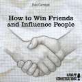 How to Win Friends and Influence People