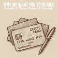 Why We Want You to be Rich: Two Men, One Message