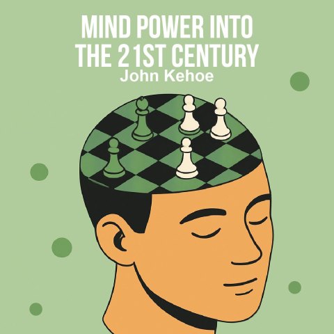 Mind Power Into the 21st Century