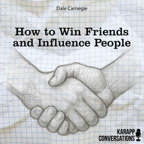 How to Win Friends and Influence People