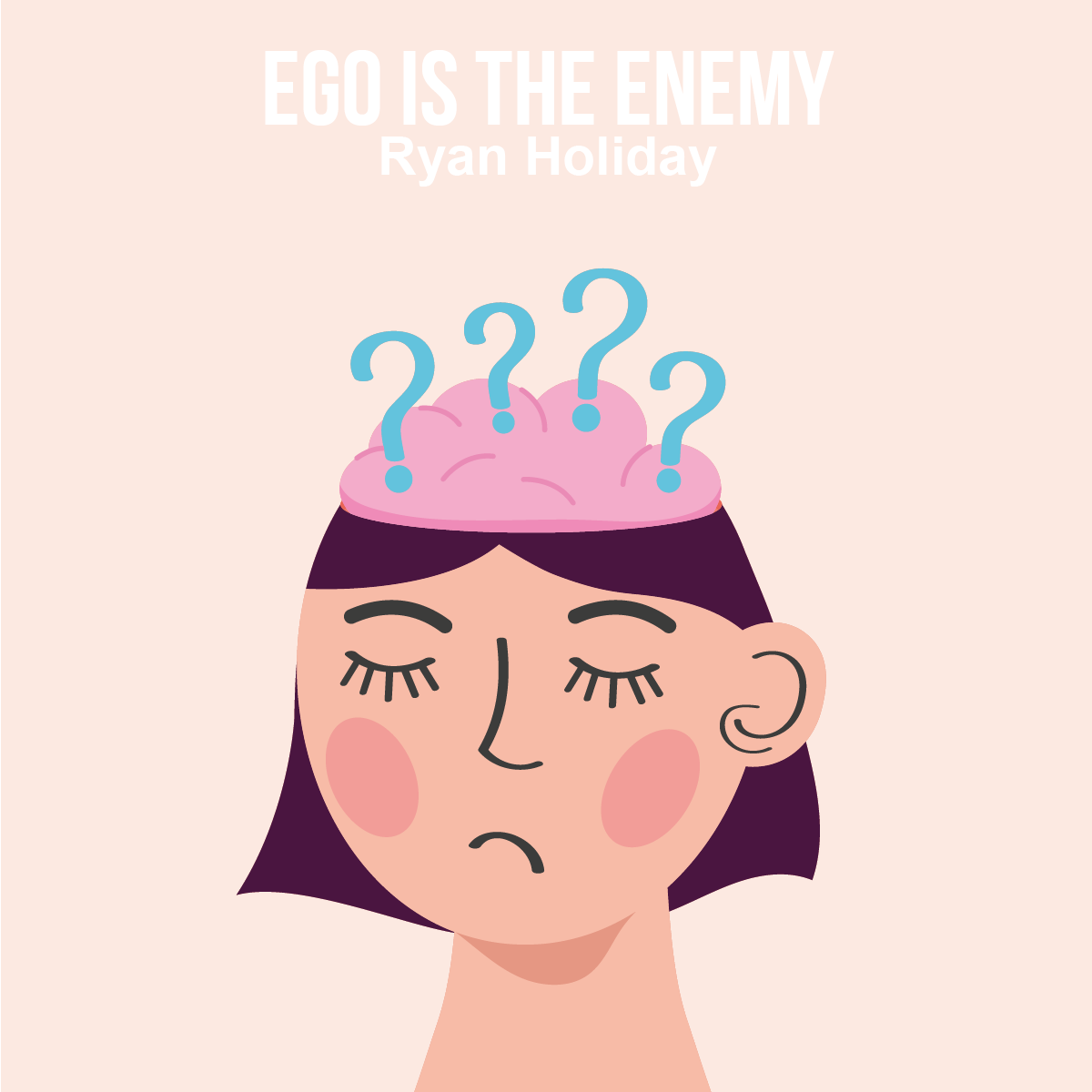 Ego is the Enemy